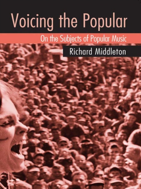 Voicing the Popular : On the Subjects of Popular Music, EPUB eBook