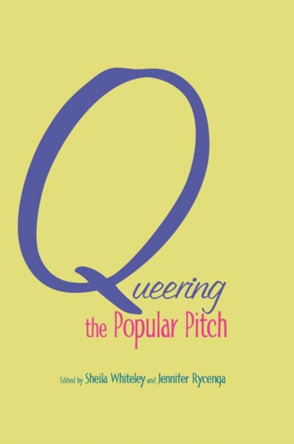 Queering the Popular Pitch, PDF eBook