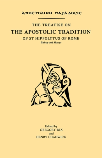 The Treatise on the Apostolic Tradition of St Hippolytus of Rome, Bishop and Martyr, EPUB eBook