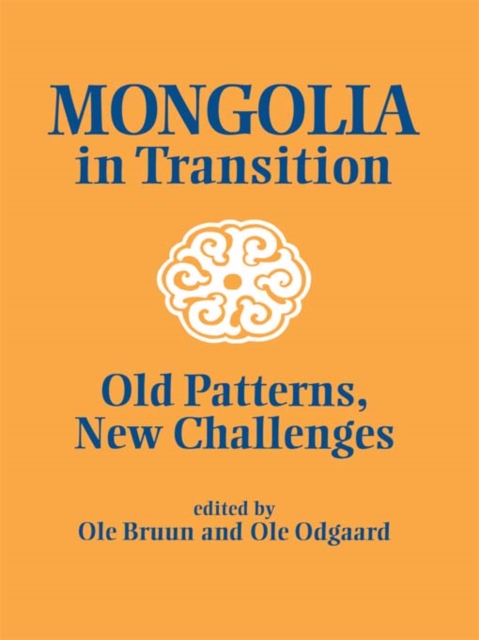 Mongolia in Transition : Old Patterns, New Challenges, PDF eBook