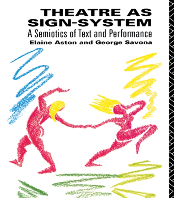 Theatre as Sign System : A Semiotics of Text and Performance, PDF eBook
