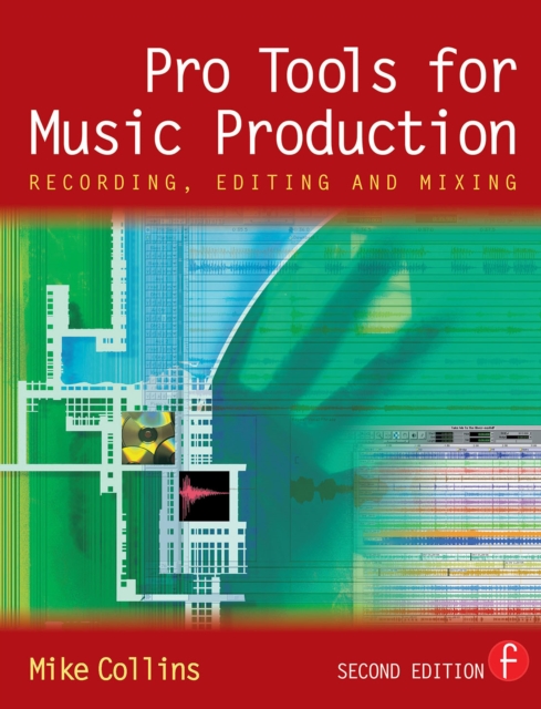Pro Tools for Music Production : Recording, Editing and Mixing, PDF eBook