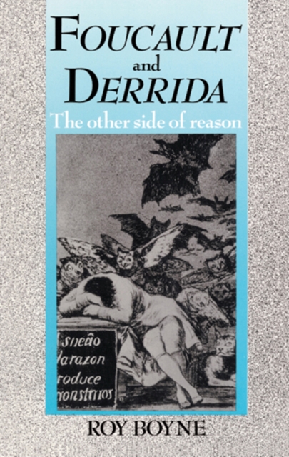 Foucault and Derrida : The Other Side of Reason, PDF eBook