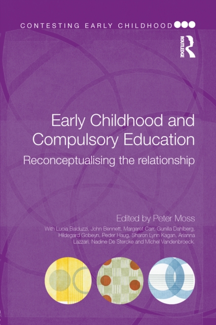 Early Childhood and Compulsory Education : Reconceptualising the relationship, PDF eBook