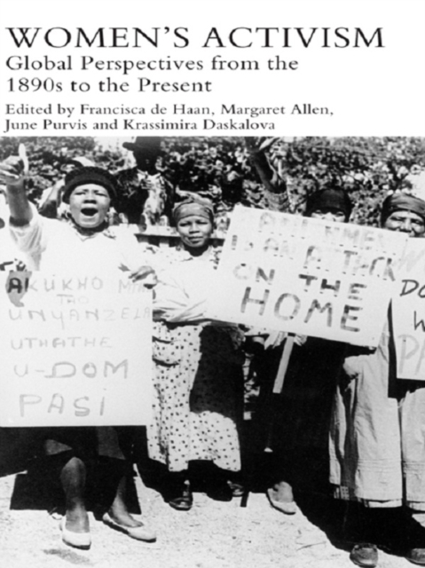 Women's Activism : Global Perspectives from the 1890s to the Present, PDF eBook