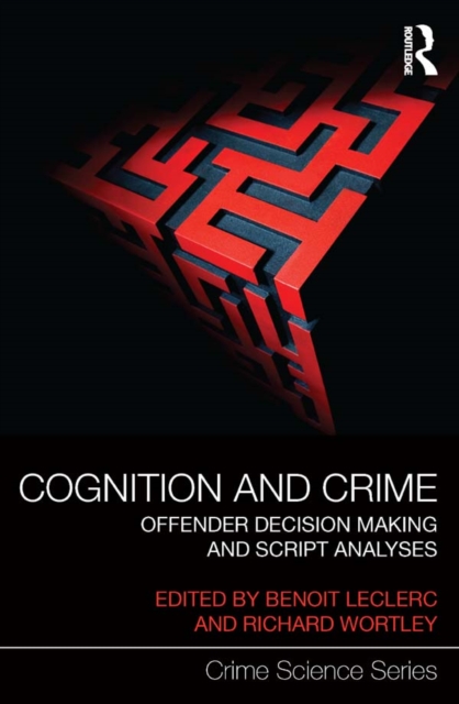 Cognition and Crime : Offender Decision Making and Script Analyses, PDF eBook