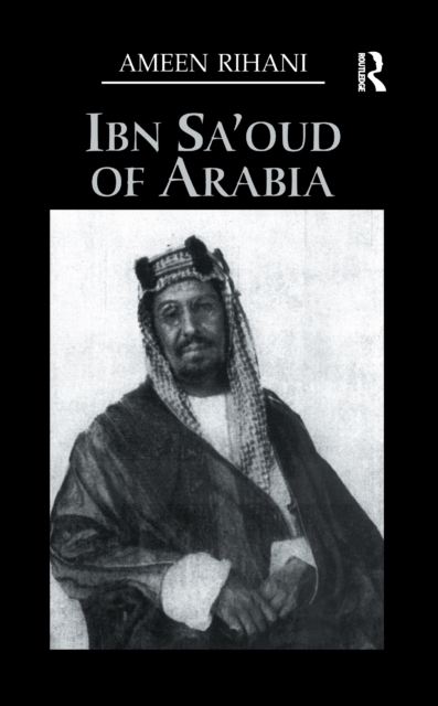 Ibn Sa'Oud Of Arabia, EPUB eBook