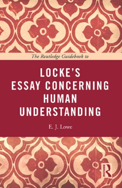 The Routledge Guidebook to Locke's Essay Concerning Human Understanding, PDF eBook