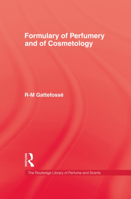 Formulary of Perfumery and Cosmetology, PDF eBook