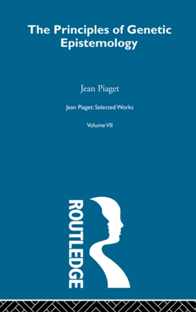 Principles of Genetic Epistemology : Selected Works vol 7, PDF eBook