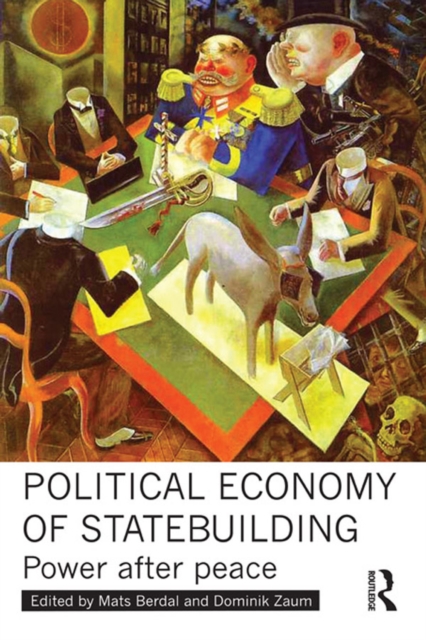 Political Economy of Statebuilding : Power after Peace, EPUB eBook