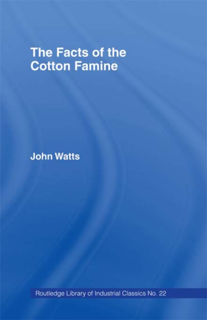 The Facts of the Cotton Famine, EPUB eBook