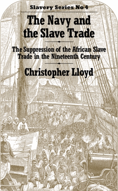 The Navy and the Slave Trade : The Suppression of the African Slave Trade in the Nineteenth Century, EPUB eBook
