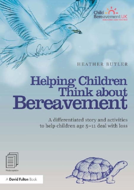 Helping Children Think about Bereavement : A differentiated story and activities to help children age 5-11 deal with loss, EPUB eBook