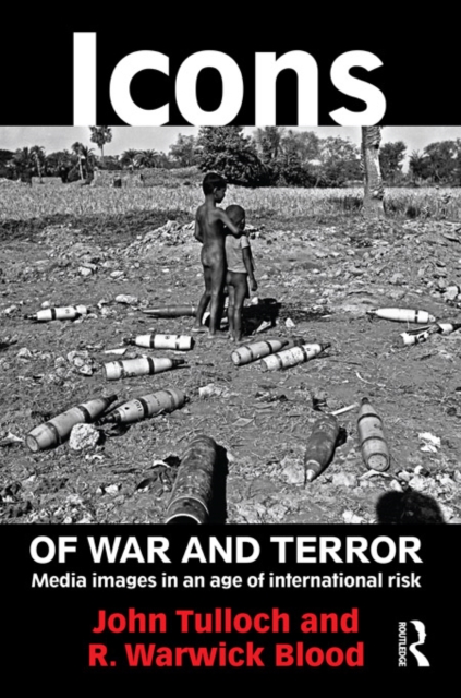 Icons of War and Terror : Media Images in an Age of International Risk, PDF eBook