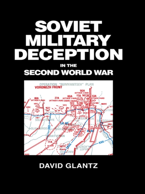 Soviet Military Deception in the Second World War, EPUB eBook