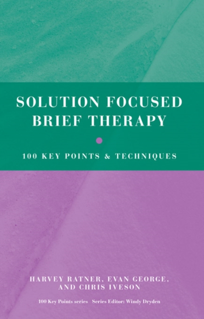 Solution Focused Brief Therapy : 100 Key Points and Techniques, EPUB eBook
