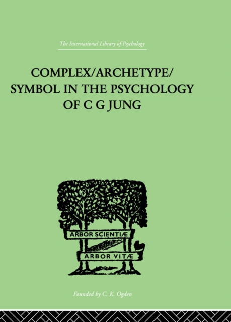 Complex/Archetype/Symbol In The Psychology Of C G Jung, PDF eBook