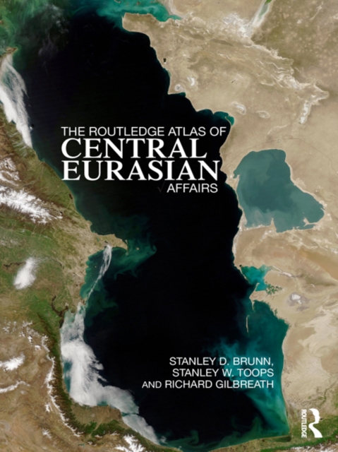 The Routledge Atlas of Central Eurasian Affairs, EPUB eBook