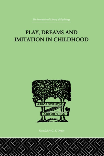Play, Dreams And Imitation In Childhood, PDF eBook