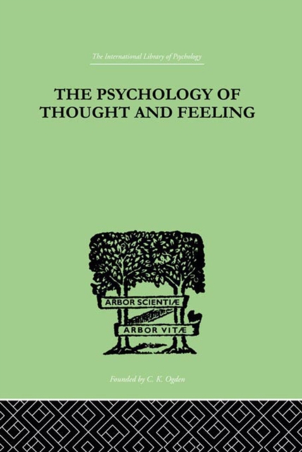 The Psychology Of Thought And Feeling : A Conservative Interpretation of Results in Modern Psychology, EPUB eBook