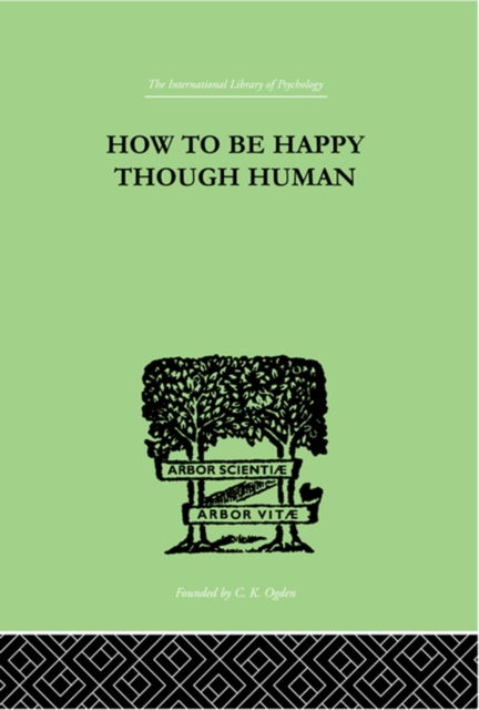 How To Be Happy Though Human, PDF eBook