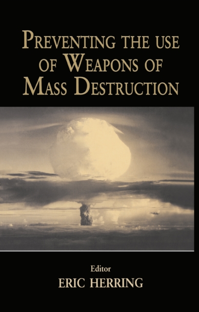 Preventing the Use of Weapons of Mass Destruction, PDF eBook