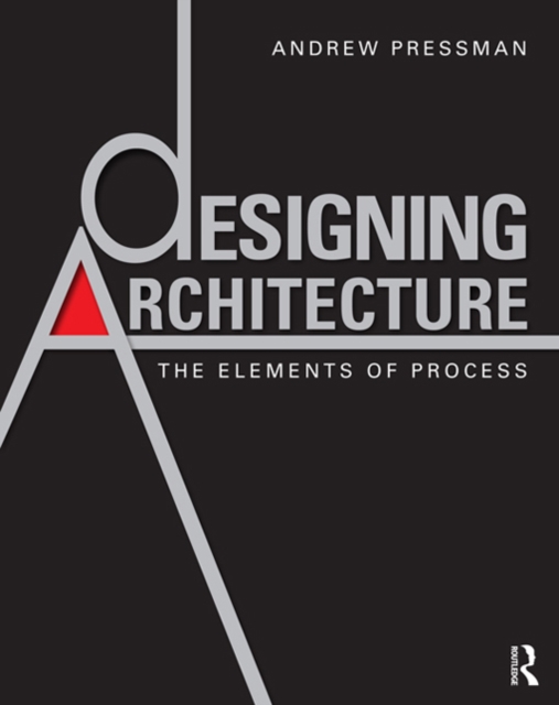 Designing Architecture : The Elements of Process, EPUB eBook