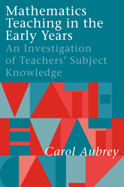 Mathematics Teaching in the Early Years : An Investigation of Teachers' Subject Knowledge, EPUB eBook