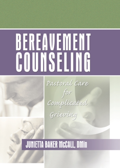 Bereavement Counseling : Pastoral Care for Complicated Grieving, PDF eBook