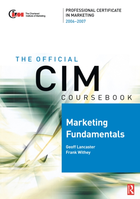 CIM Coursebook 06/07 Marketing Fundamentals, PDF eBook