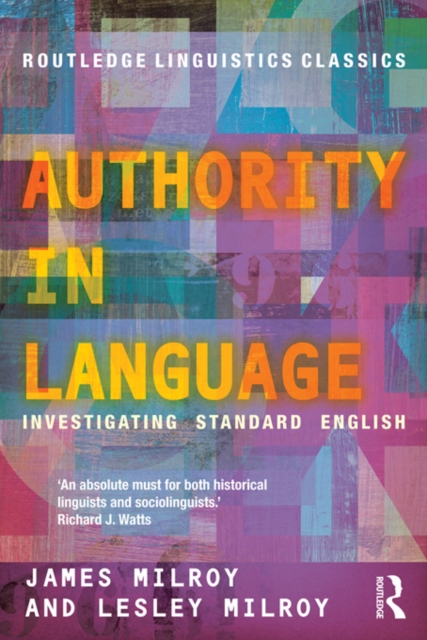 Authority in Language : Investigating Standard English, PDF eBook