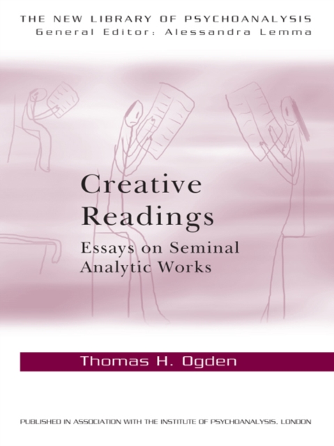 Creative Readings: Essays on Seminal Analytic Works, EPUB eBook