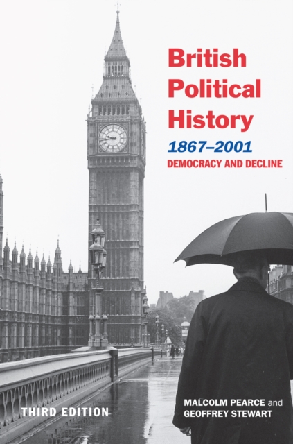 British Political History, 1867-2001 : Democracy and Decline, EPUB eBook