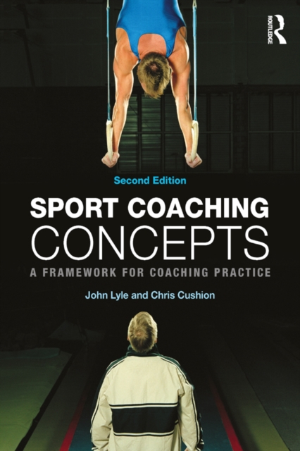 Sport Coaching Concepts : A framework for coaching practice, EPUB eBook