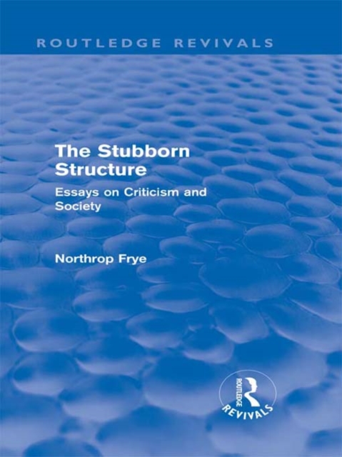 The Stubborn Structure : Essays on Criticism and Society, PDF eBook
