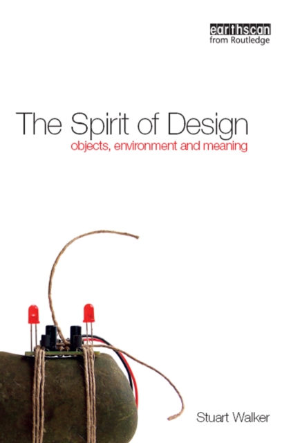 The Spirit of Design : Objects, Environment and Meaning, PDF eBook