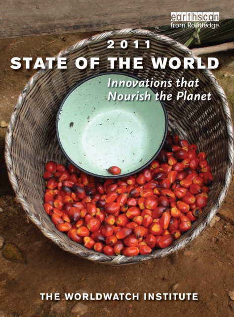 State of the World 2011 : Innovations that Nourish the Planet, PDF eBook