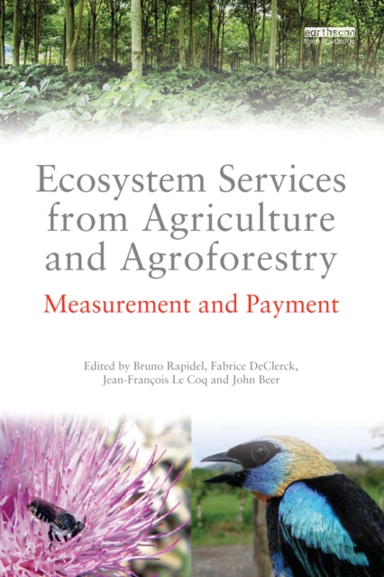 Ecosystem Services from Agriculture and Agroforestry : Measurement and Payment, EPUB eBook