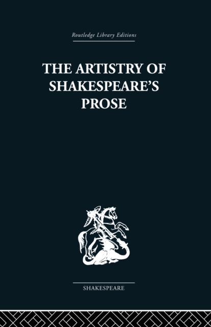 The Artistry of Shakespeare's Prose, PDF eBook
