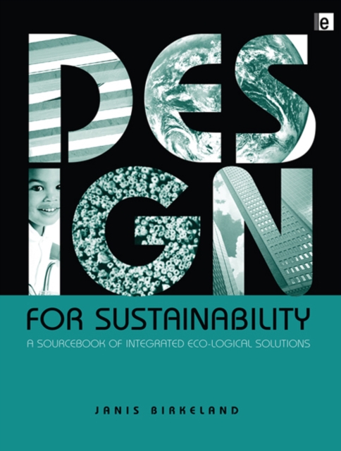 Design for Sustainability : A Sourcebook of Integrated Ecological Solutions, EPUB eBook