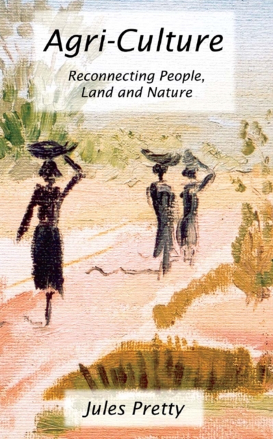 Agri-Culture : Reconnecting People, Land and Nature, EPUB eBook
