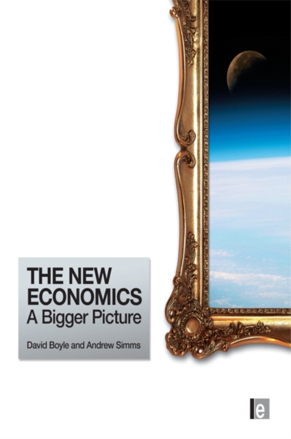 The New Economics : A Bigger Picture, EPUB eBook