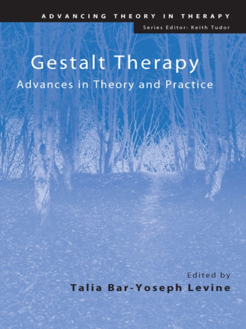 Gestalt Therapy : Advances in Theory and Practice, EPUB eBook
