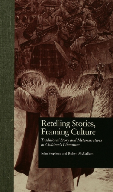 Retelling Stories, Framing Culture : Traditional Story and Metanarratives in Children's Literature, PDF eBook