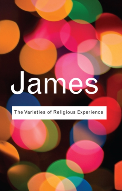 The Varieties of Religious Experience : A Study In Human Nature, EPUB eBook