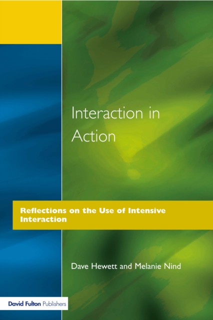 Interaction in Action : Reflections on the Use of Intensive Interaction, PDF eBook