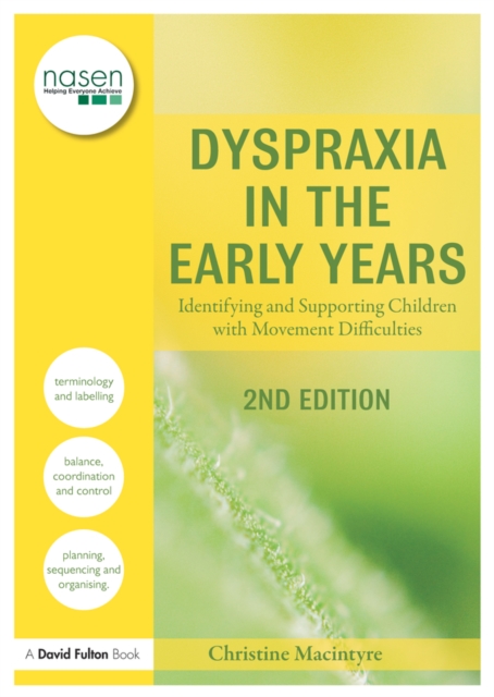 Dyspraxia in the Early Years : Identifying and Supporting Children with Movement Difficulties, PDF eBook