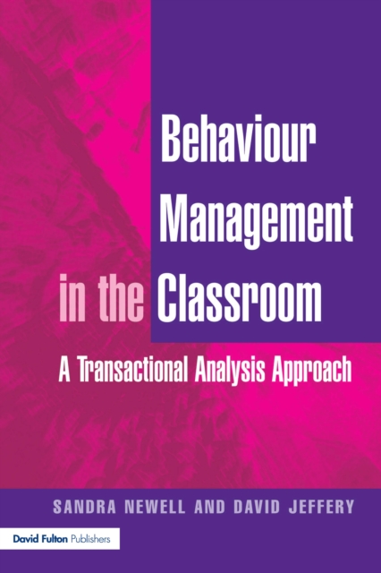 Behaviour Management in the Classroom : A Transactional Analysis Approach, PDF eBook
