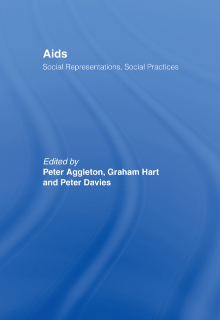 AIDS: Social Representations And Social Practices, PDF eBook